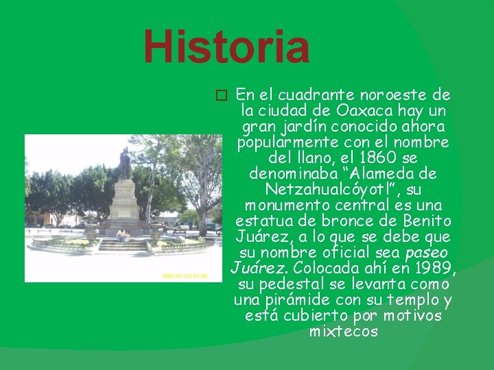 Historia � En el cuadrante noroeste de la ciudad de Oaxaca hay un gran Historia � En el cuadrante noroeste de la ciudad de Oaxaca hay un gran