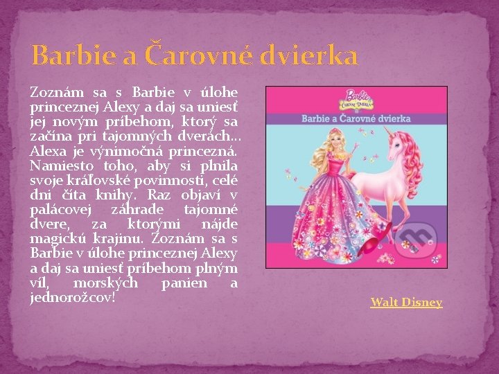 Barbie a Čarovné dvierka Zoznám sa s Barbie v úlohe princeznej Alexy a daj
