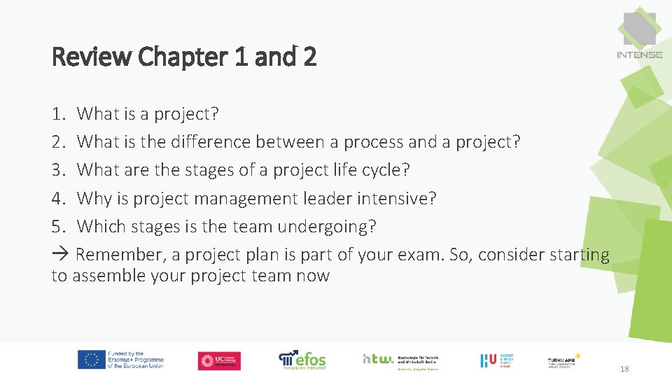 Review Chapter 1 and 2 1. What is a project? 2. What is the