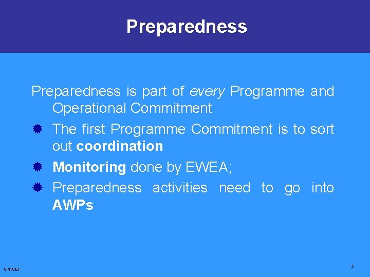 Preparedness is part of every Programme and Operational Commitment ® The first Programme Commitment