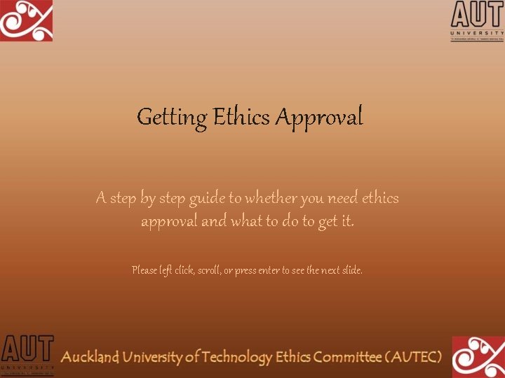 Getting Ethics Approval A step by step guide to whether you need ethics approval