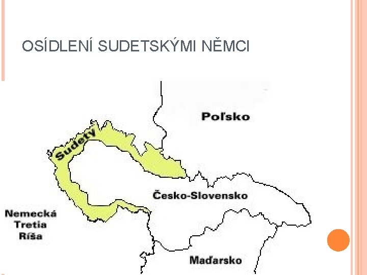 OSÍDLENÍ SUDETSKÝMI NĚMCI 