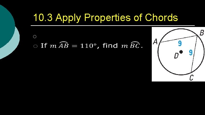 10. 3 Apply Properties of Chords ¡ 