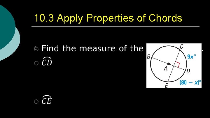 10. 3 Apply Properties of Chords ¡ 