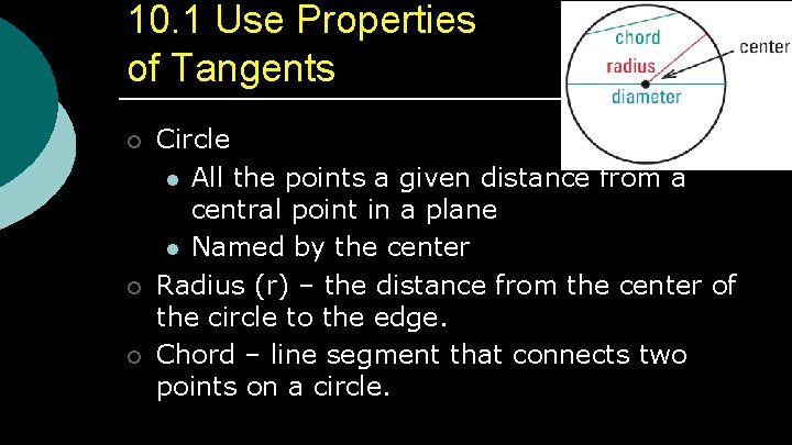 10. 1 Use Properties of Tangents ¡ ¡ ¡ Circle l All the points