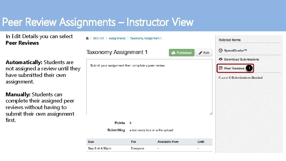 Peer Review Assignments – Instructor View In Edit Details you can select Peer Reviews