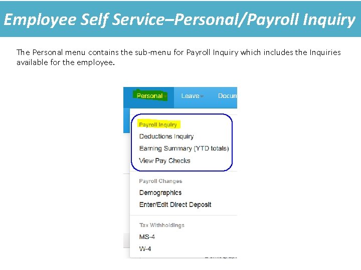 Employee Self Service–Personal/Payroll Inquiry The Personal menu contains the sub-menu for Payroll Inquiry which Employee Self Service–Personal/Payroll Inquiry The Personal menu contains the sub-menu for Payroll Inquiry which