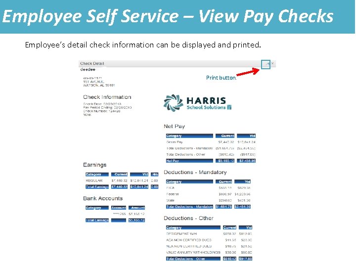 Employee Self Service – View Pay Checks Employee’s detail check information can be displayed Employee Self Service – View Pay Checks Employee’s detail check information can be displayed
