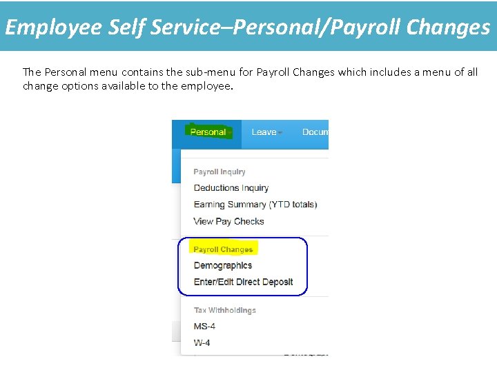 Employee Self Service–Personal/Payroll Changes The Personal menu contains the sub-menu for Payroll Changes which Employee Self Service–Personal/Payroll Changes The Personal menu contains the sub-menu for Payroll Changes which
