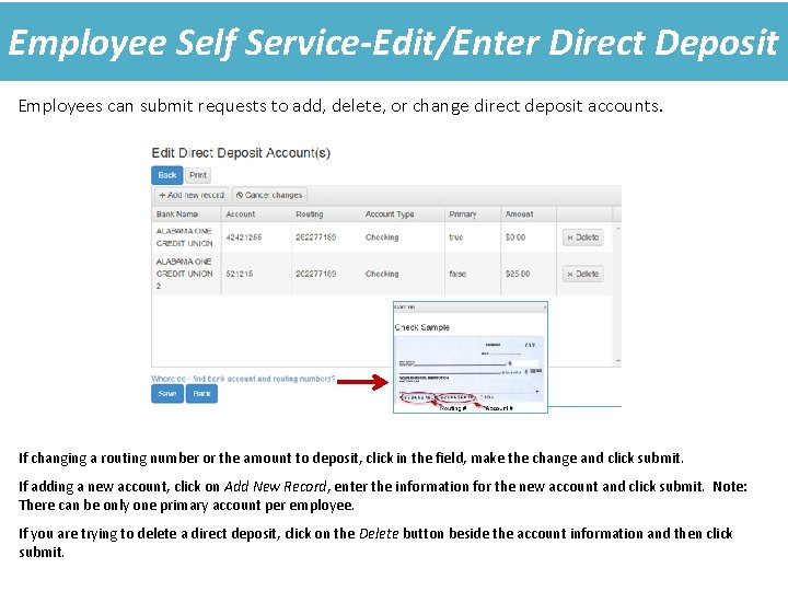 Employee Self Service-Edit/Enter Direct Deposit Employees can submit requests to add, delete, or change Employee Self Service-Edit/Enter Direct Deposit Employees can submit requests to add, delete, or change