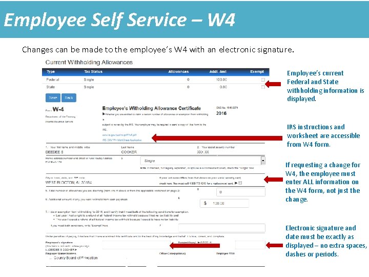 Employee Self Service – W 4 Changes can be made to the employee’s W Employee Self Service – W 4 Changes can be made to the employee’s W