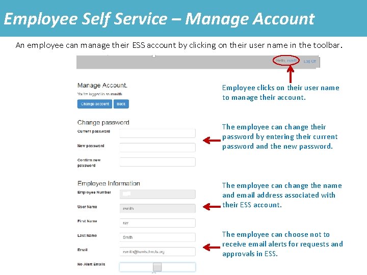 Employee Self Service – Manage Account An employee can manage their ESS account by Employee Self Service – Manage Account An employee can manage their ESS account by