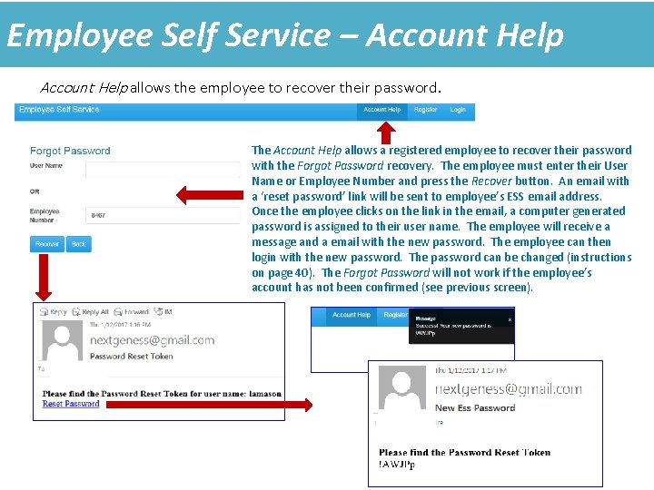 Employee Self Service – Account Help allows the employee to recover their password. The Employee Self Service – Account Help allows the employee to recover their password. The