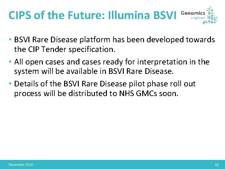 CIPS of the Future: Illumina BSVI • BSVI Rare Disease platform has been developed