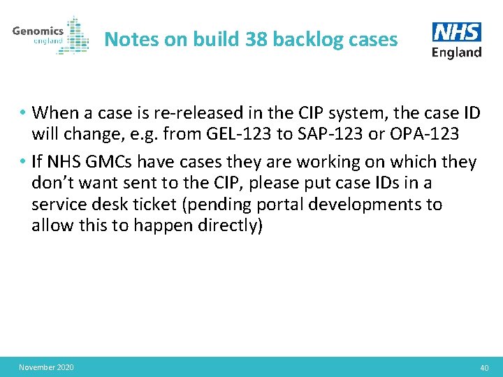 Notes on build 38 backlog cases • When a case is re-released in the