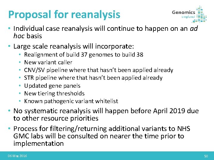 Proposal for reanalysis • Individual case reanalysis will continue to happen on an ad