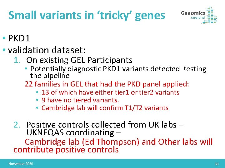 Small variants in ‘tricky’ genes • PKD 1 • validation dataset: 1. On existing