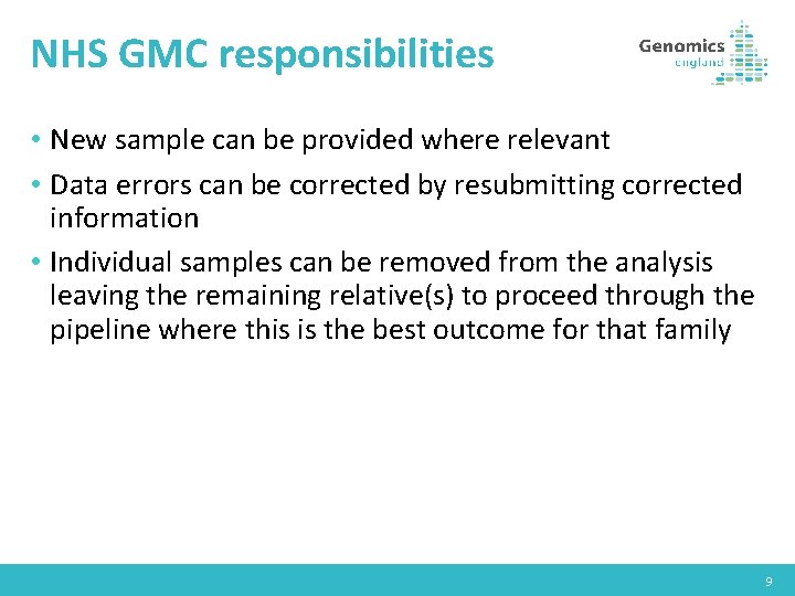 NHS GMC responsibilities • New sample can be provided where relevant • Data errors