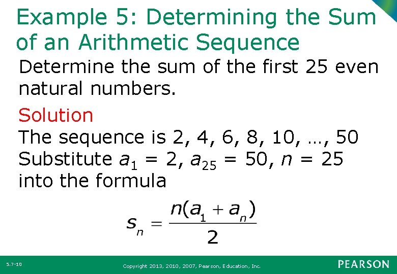 Example 5: Determining the Sum of an Arithmetic Sequence Determine the sum of the