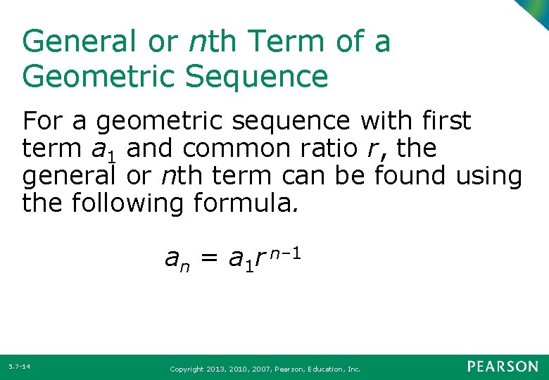 General or nth Term of a Geometric Sequence For a geometric sequence with first