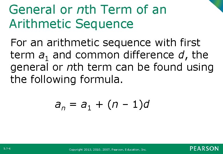 General or nth Term of an Arithmetic Sequence For an arithmetic sequence with first