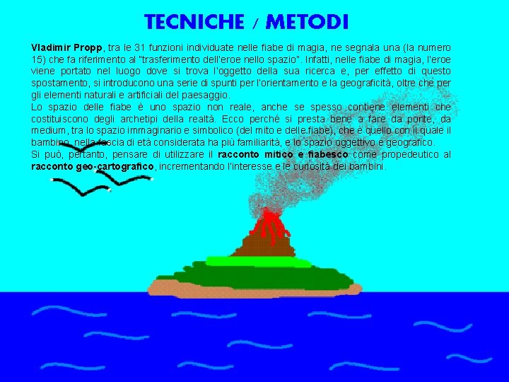 TECNICHE / METODI Vladimir Propp, tra le 31 funzioni individuate nelle fiabe di magia, TECNICHE / METODI Vladimir Propp, tra le 31 funzioni individuate nelle fiabe di magia,