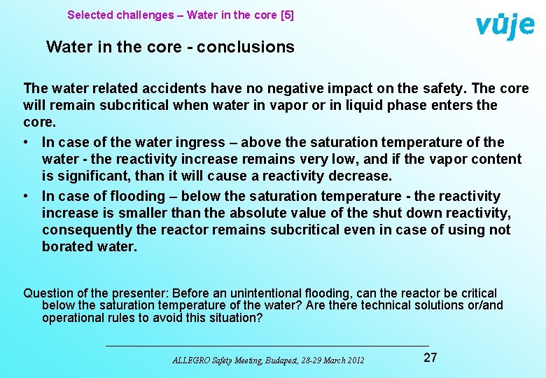 Selected challenges – Water in the core [5] Water in the core - conclusions