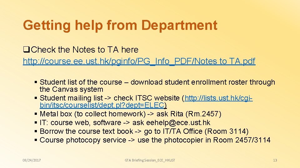 Getting help from Department q. Check the Notes to TA here http: //course. ee.