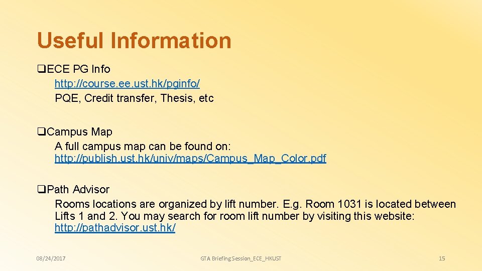 Useful Information q. ECE PG Info http: //course. ee. ust. hk/pginfo/ PQE, Credit transfer,