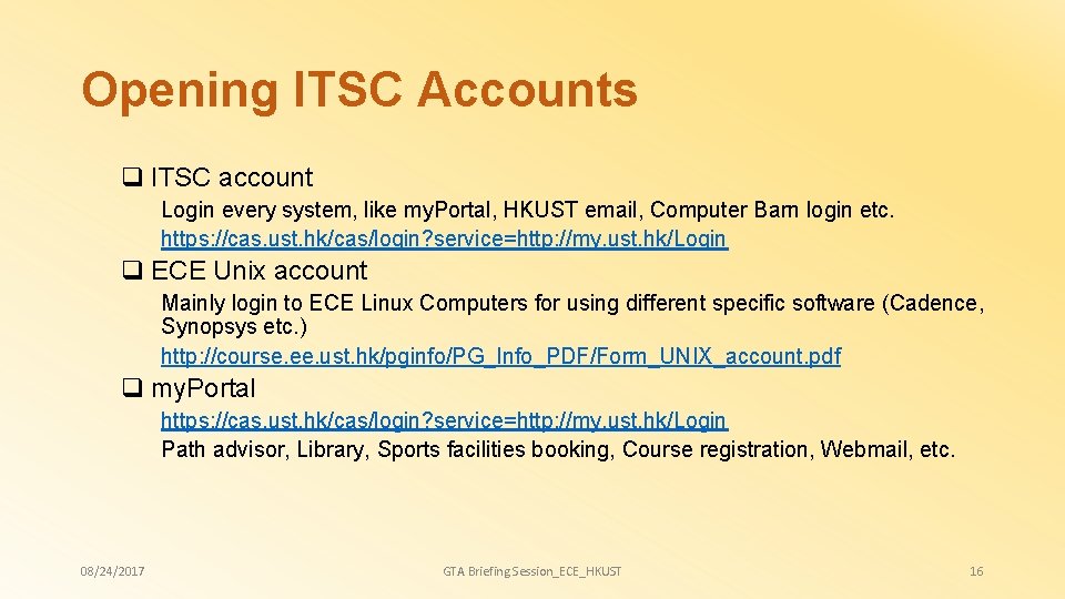 Opening ITSC Accounts q ITSC account Login every system, like my. Portal, HKUST email,