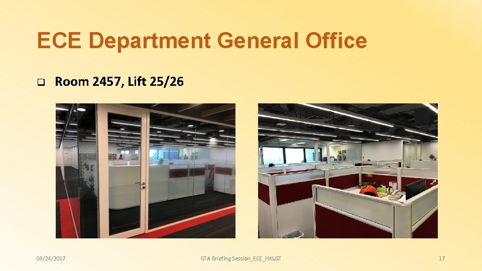 ECE Department General Office q Room 2457, Lift 25/26 08/24/2017 GTA Briefing Session_ECE_HKUST 17
