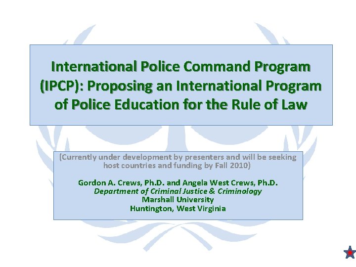International Police Command Program (IPCP): Proposing an International Program of Police Education for the