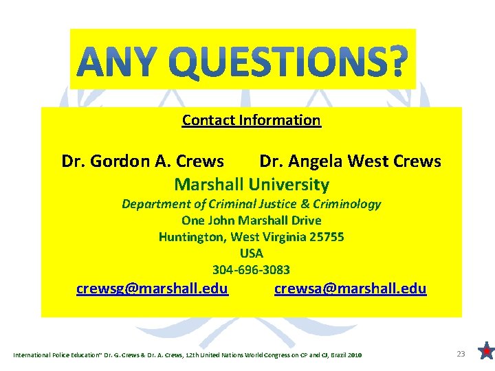 Contact Information Dr. Gordon A. Crews Dr. Angela West Crews Marshall University Department of