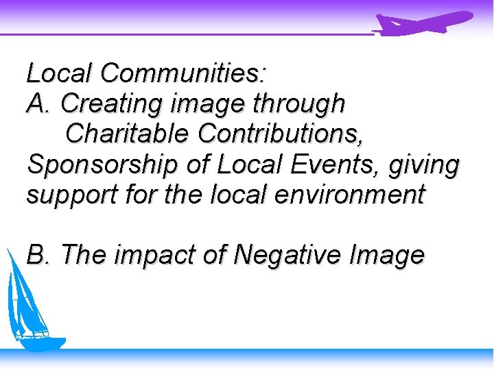 Local Communities: A. Creating image through Charitable Contributions, Sponsorship of Local Events, giving support