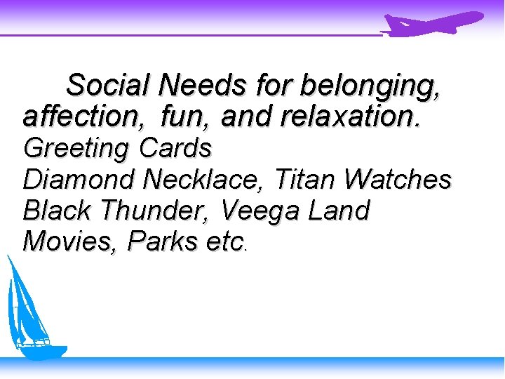 Social Needs for belonging, affection, fun, and relaxation. Greeting Cards Diamond Necklace, Titan Watches