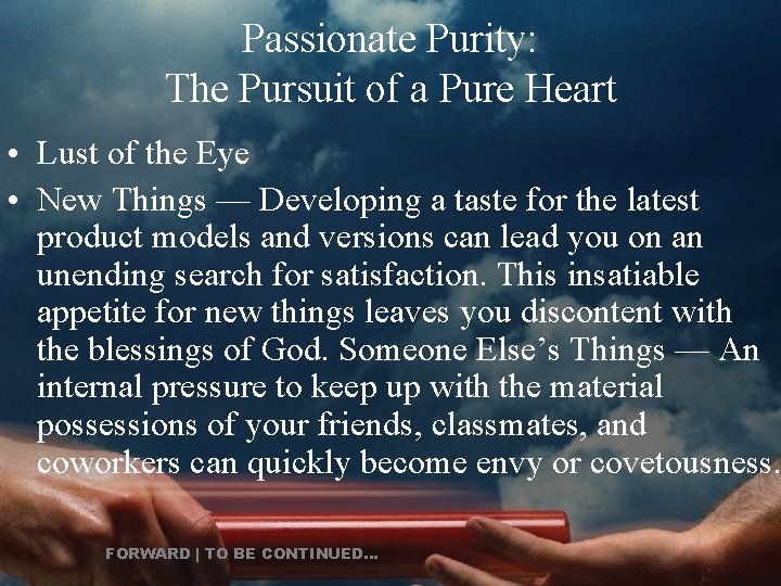 Passionate Purity: The Pursuit of a Pure Heart • Lust of the Eye •