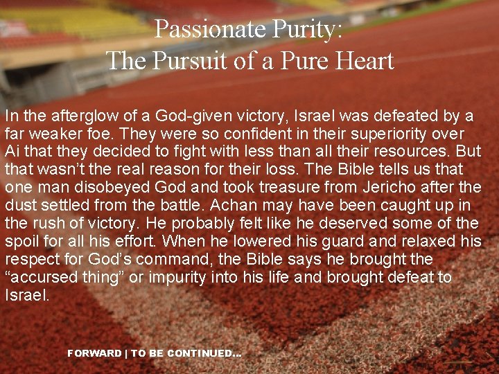 Passionate Purity: The Pursuit of a Pure Heart In the afterglow of a God-given