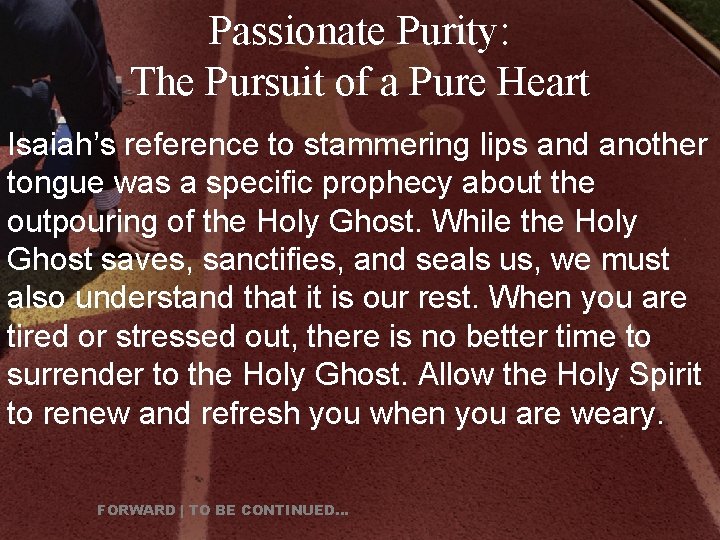 Passionate Purity: The Pursuit of a Pure Heart Isaiah’s reference to stammering lips and