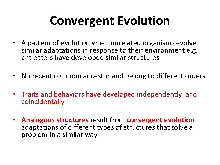 Convergent Evolution • A pattern of evolution when unrelated organisms evolve similar adaptations in