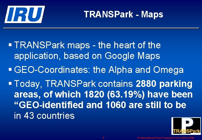TRANSPark - Maps § TRANSPark maps - the heart of the application, based on TRANSPark - Maps § TRANSPark maps - the heart of the application, based on