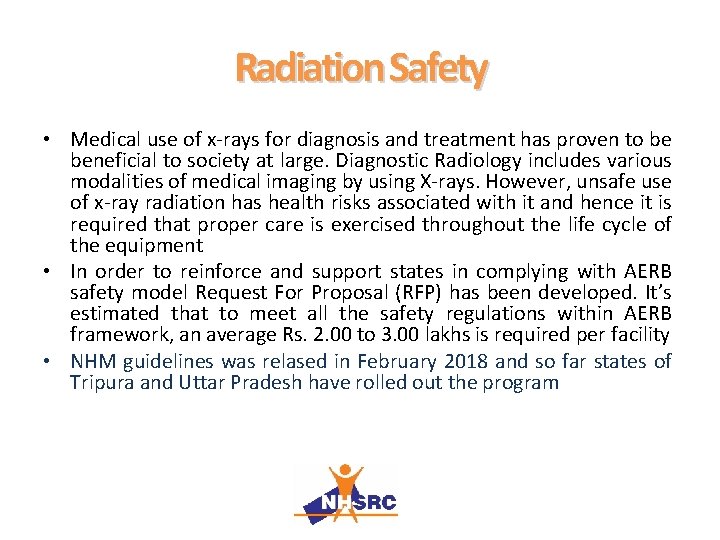 Radiation Safety • Medical use of x-rays for diagnosis and treatment has proven to