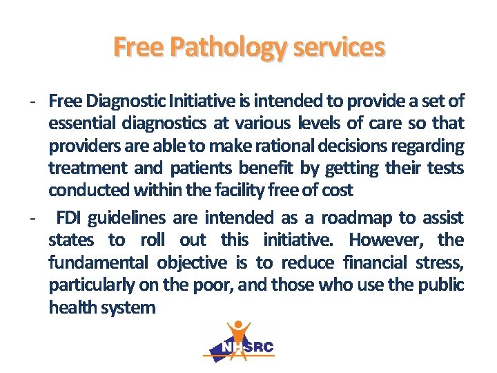 Free Pathology services - Free Diagnostic Initiative is intended to provide a set of