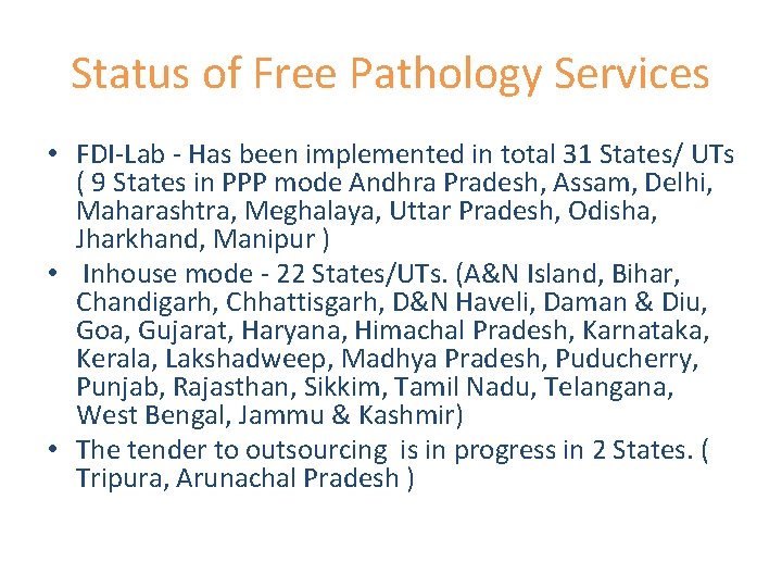 Status of Free Pathology Services • FDI-Lab - Has been implemented in total 31