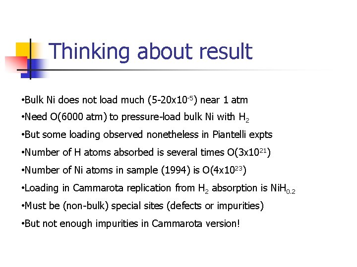 Thinking about result • Bulk Ni does not load much (5 -20 x 10 Thinking about result • Bulk Ni does not load much (5 -20 x 10