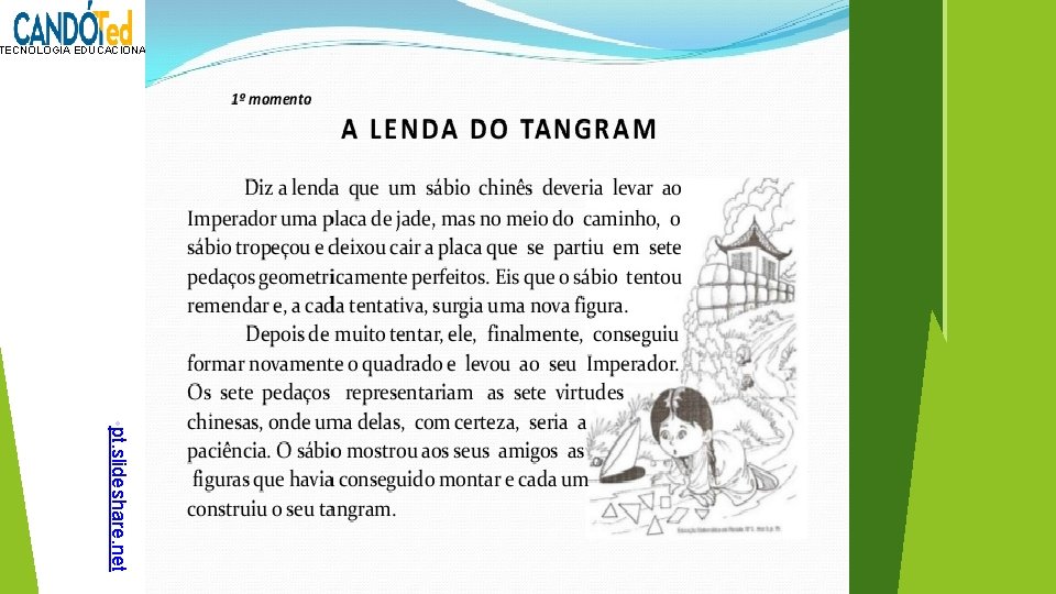 TECNOLOGIA EDUCACIONAL • pt. slideshare. net • SECRETARIA MUNICIPAL DE EDUCAÇÃO E CULTURA –