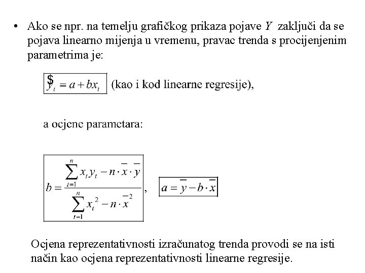  • Ako se npr. na temelju grafičkog prikaza pojave Y zaključi da se