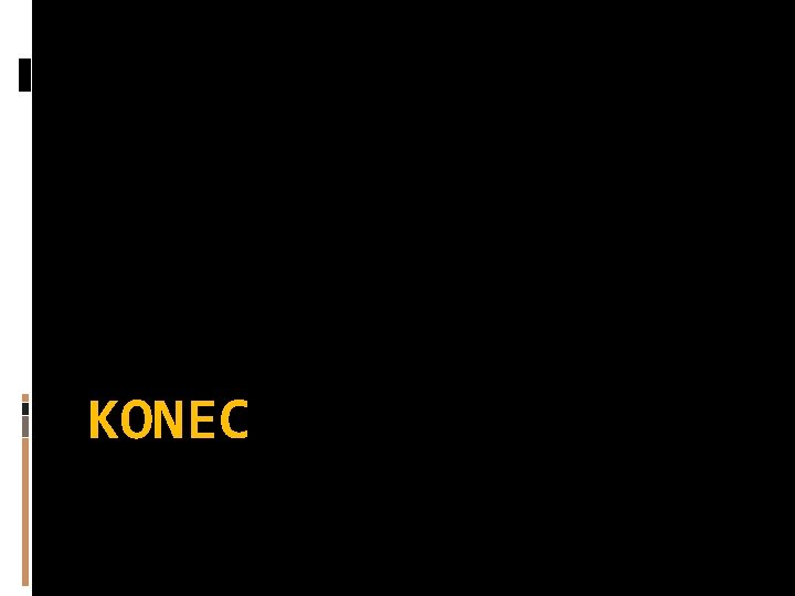 KONEC 