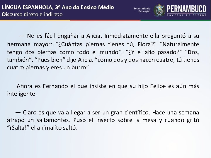 LÍNGUA ESPANHOLA, 3º Ano do Ensino Médio Discurso direto e indireto ― No es LÍNGUA ESPANHOLA, 3º Ano do Ensino Médio Discurso direto e indireto ― No es