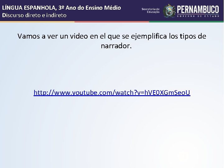 LÍNGUA ESPANHOLA, 3º Ano do Ensino Médio Discurso direto e indireto Vamos a ver LÍNGUA ESPANHOLA, 3º Ano do Ensino Médio Discurso direto e indireto Vamos a ver