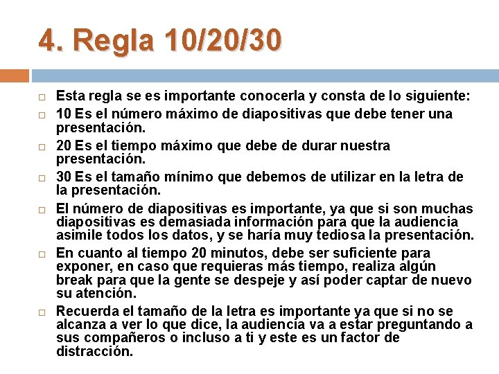 4. Regla 10/20/30 Esta regla se es importante conocerla y consta de lo siguiente: